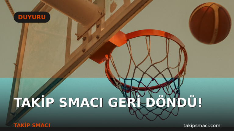TAKİP SMACI GERİ DÖNDÜ