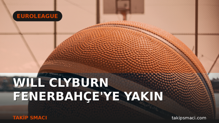 Will Clyburn'in Fenerbahçe Beko'ya transfer olmaya yakın olduğu öne sürüldü.