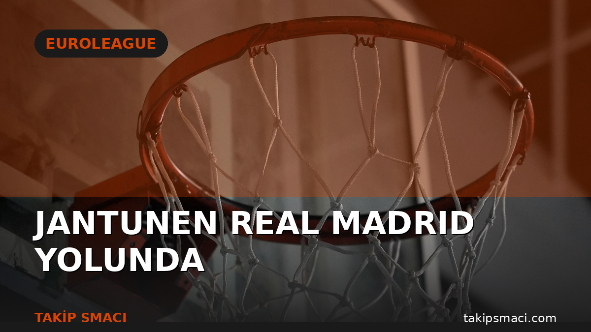Mikael Jantunen Real Madrid yolunda!